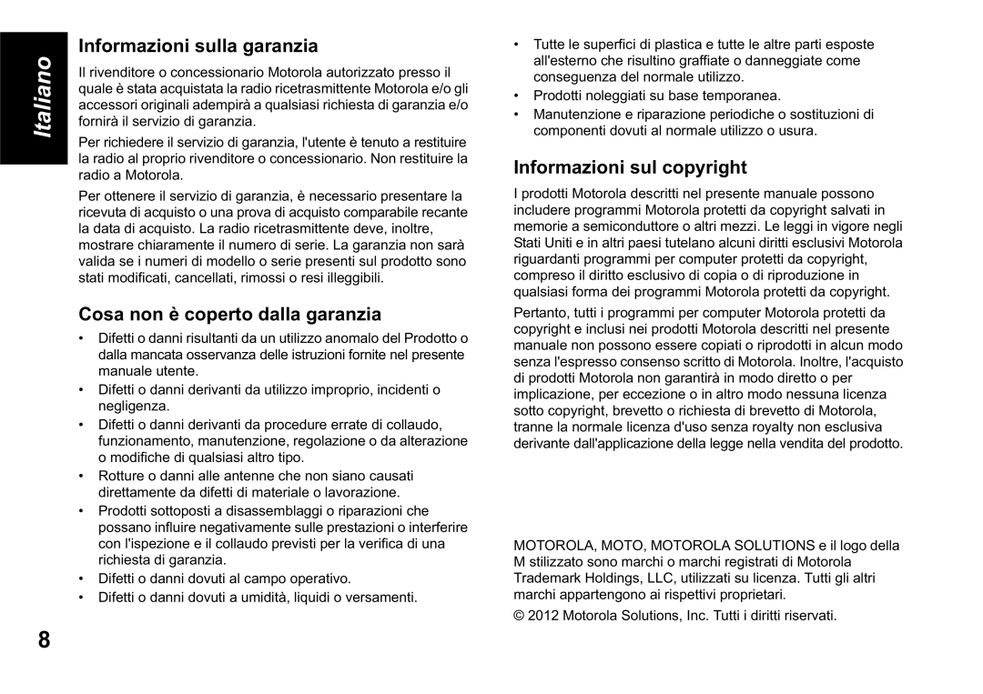 Motorola TLKR T60 owner manual Informazioni sulla garanzia, Cosa non è coperto dalla garanzia, Informazioni sul copyright 