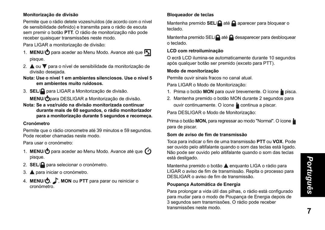 Motorola T60 Monitorização de divisão, Cronómetro, Bloqueador de teclas, LCD com retroiluminação, Modo de monitorização 