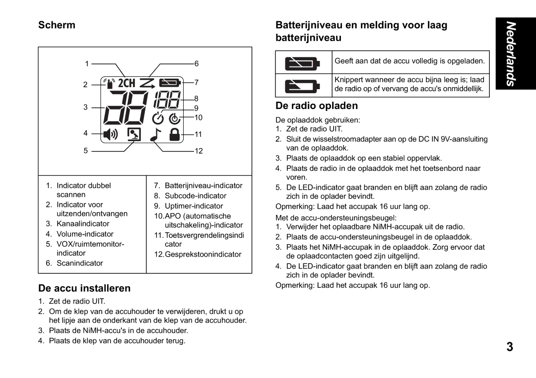 Motorola TLKR T60 owner manual Scherm, De accu installeren, Batterijniveau en melding voor laag, De radio opladen 