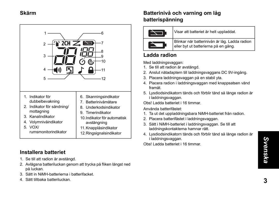 Motorola TLKR T60 owner manual Skärm, Installera batteriet, Batterinivå och varning om låg batterispänning, Ladda radion 