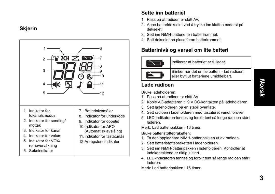 Motorola TLKR T60 owner manual Skjerm, Sette inn batteriet, Batterinivå og varsel om lite batteri, Lade radioen 