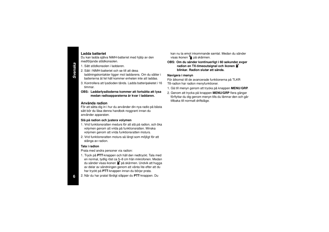 Motorola TLKR T8 owner manual Ladda batteriet, Använda radion, Slå på radion och justera volymen, Tala i radion 