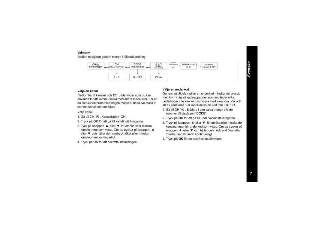 Motorola TLKR T8 owner manual Valmeny, Radion navigerar genom menyn i följande ordning, Välja en kanal, Välja en underkod 