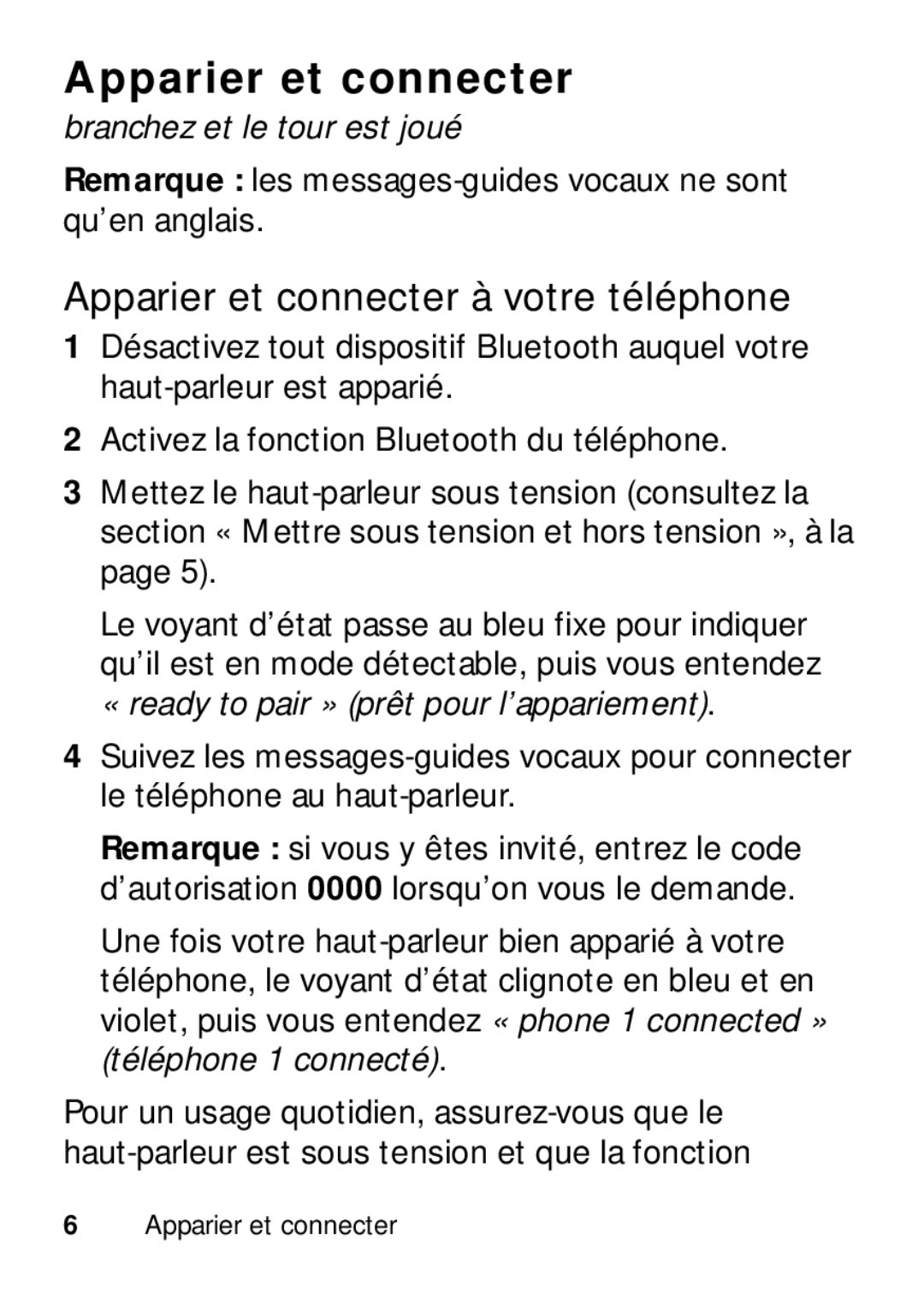 Motorola TX500 manual Apparier et connecter à votre téléphone, Branchez et le tour est joué 