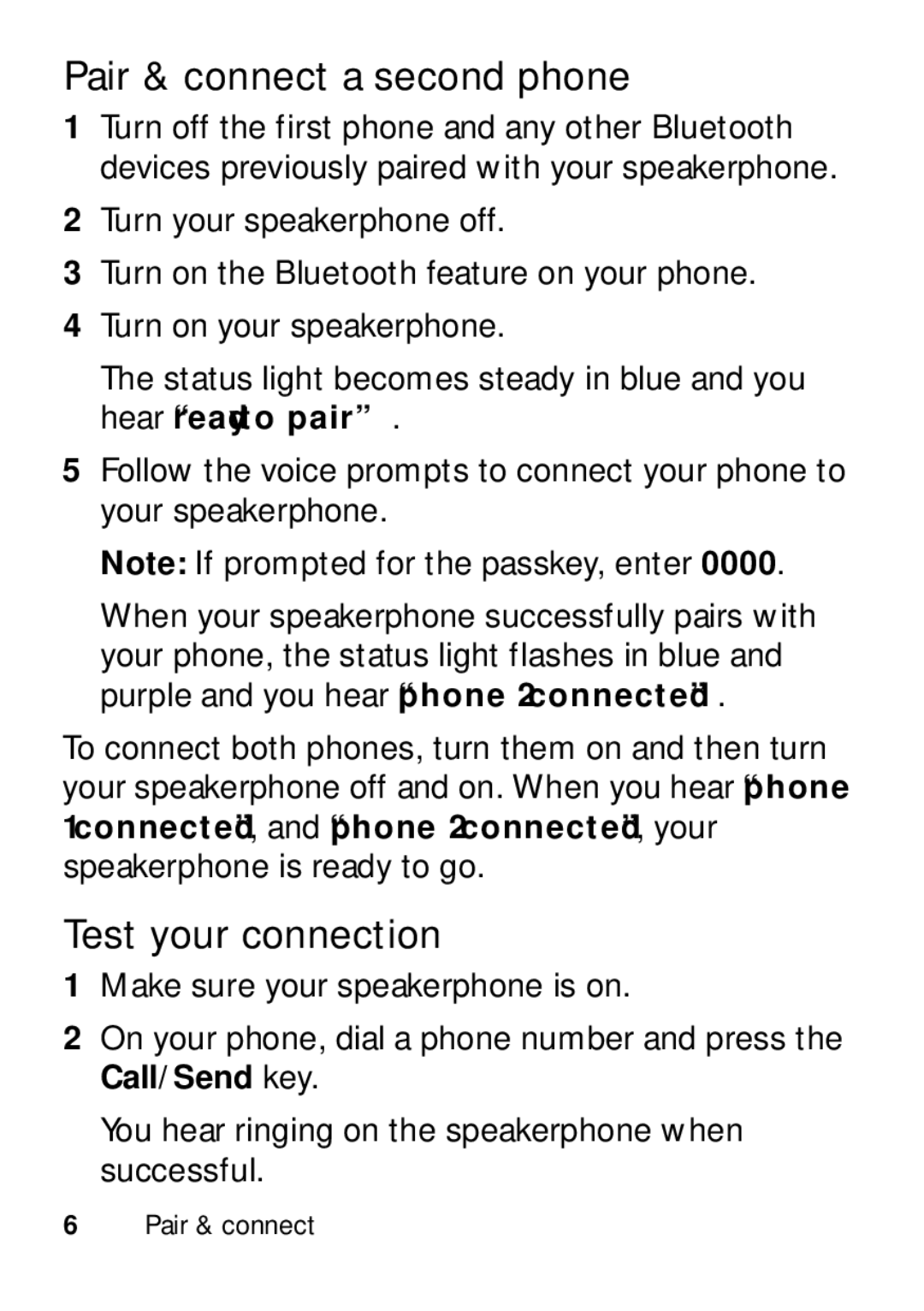 Motorola TX500 manual Pair & connect a second phone, Test your connection, Make sure your speakerphone is on 