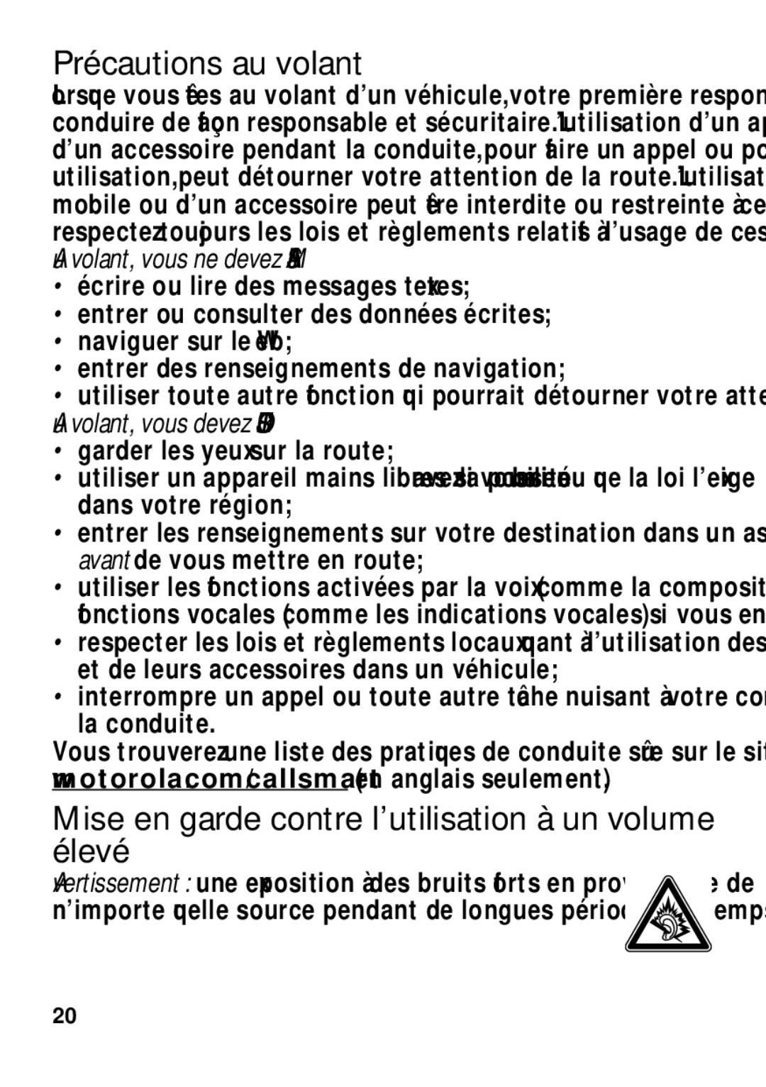 Motorola TX500 Précautions au volant, Mise en garde contre l’utilisation à un volume élevé, Au volant, vous devez Toujours 