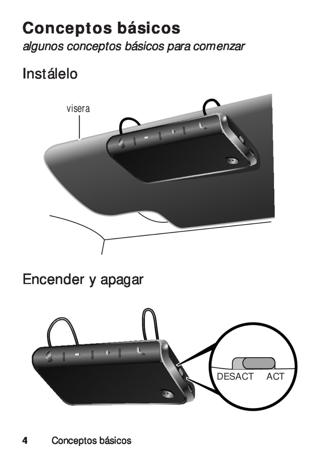 Motorola TX500 manual Conceptos básicos, Instálelo, Encender y apagar, algunos conceptos básicos para comenzar 