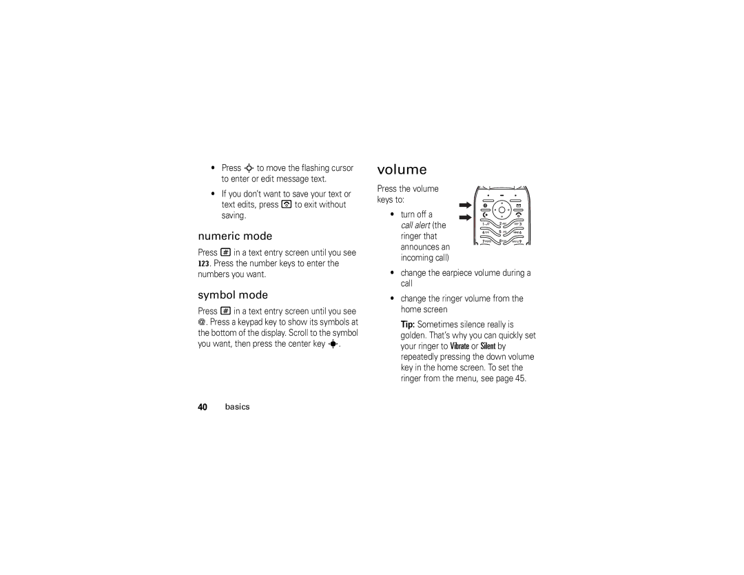 Motorola U6 manual Volume, Numeric mode, Symbol mode, Press the volume keys to 