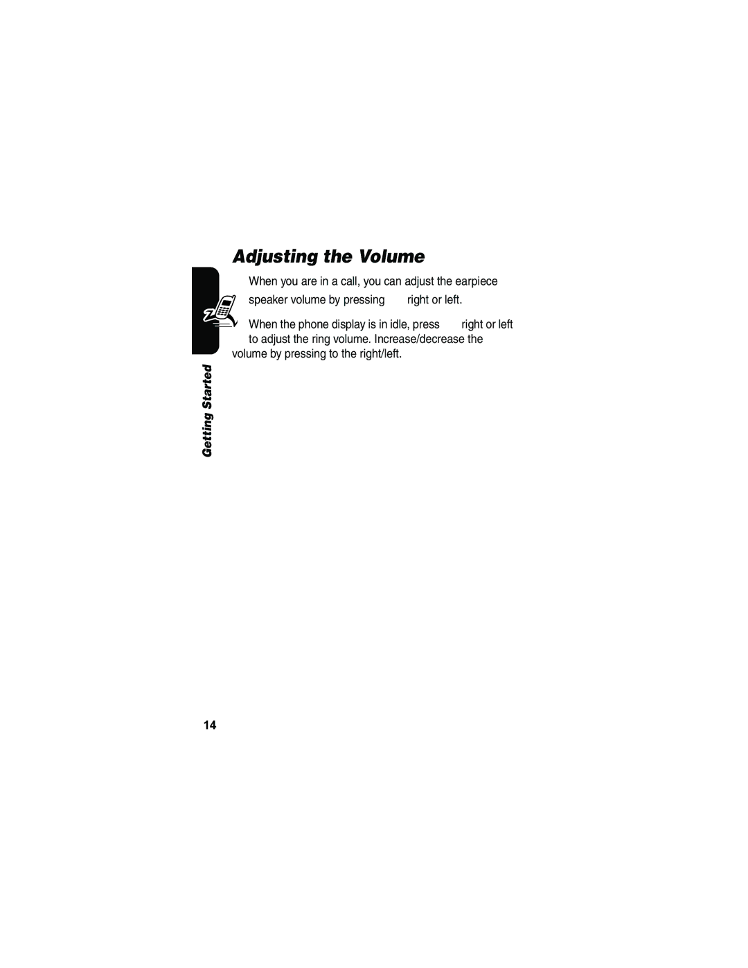 Motorola V173 manual Adjusting the Volume, When you are in a call, you can adjust the earpiece 