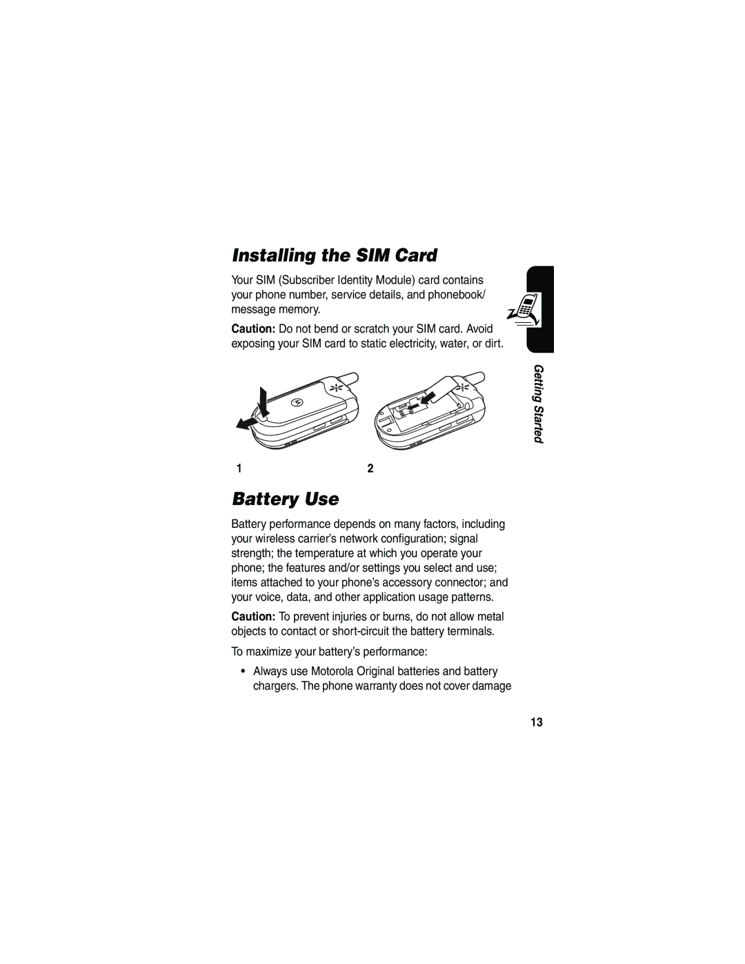 Motorola V180 manual Installing the SIM Card, Battery Use, To maximize your battery’s performance 