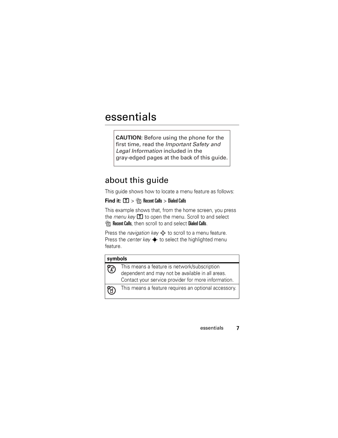 Motorola V190 manual Essentials, About this guide, Symbols, This means a feature requires an optional accessory 