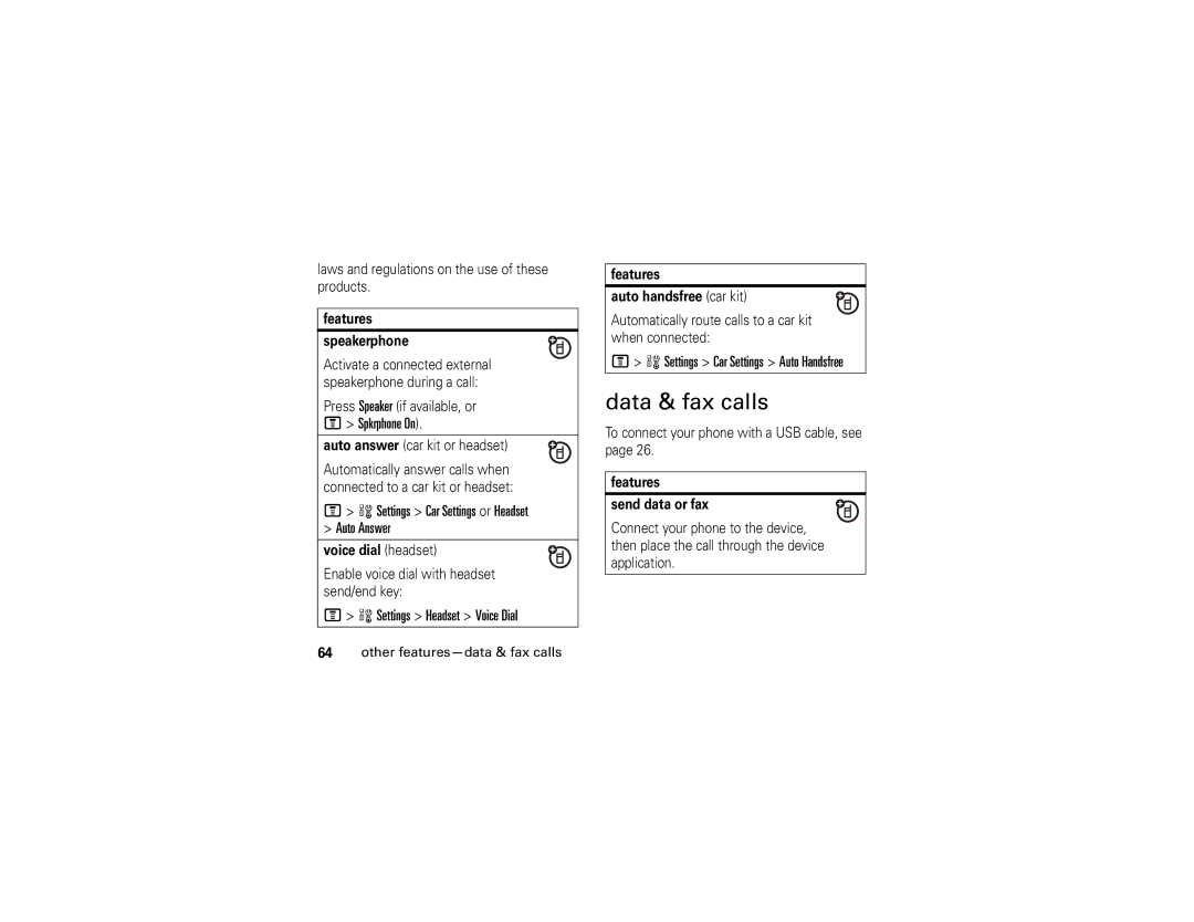 Motorola V195s Data & fax calls, Spkrphone On, Settings Car Settings or Headset Auto Answer, Settings Headset Voice Dial 