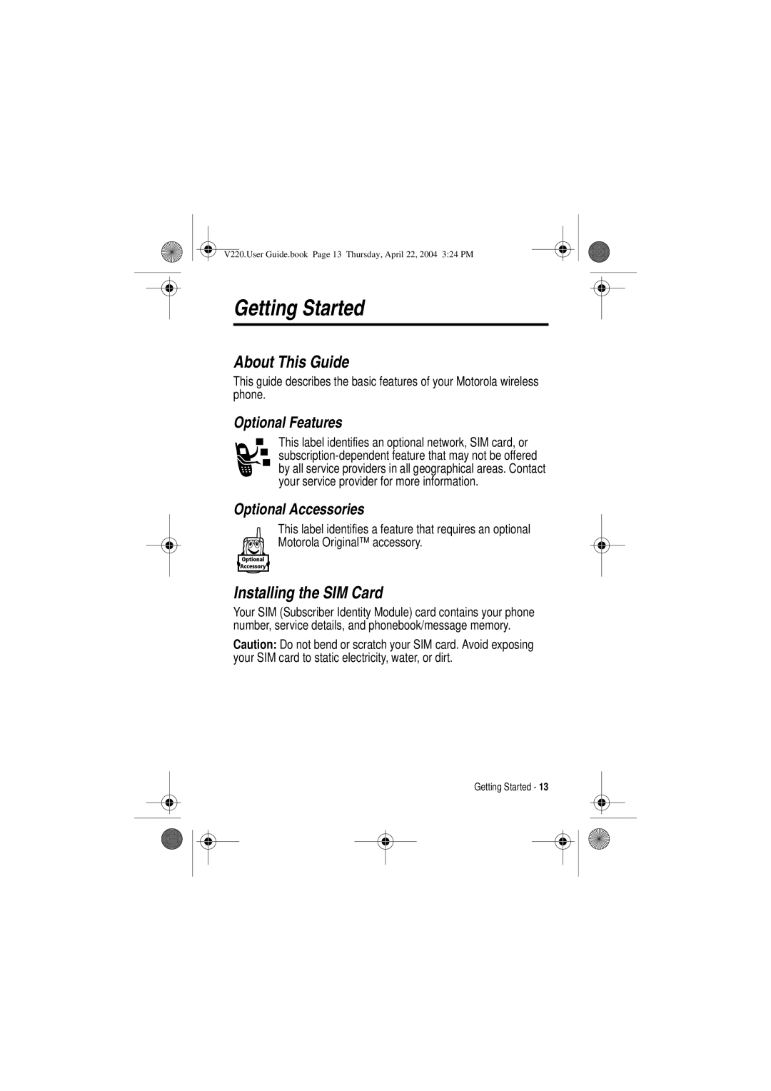 Motorola V220 manual Getting Started, About This Guide, Installing the SIM Card, Optional Features, Optional Accessories 