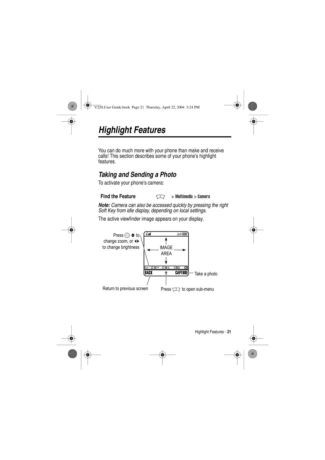 Motorola V220 manual Highlight Features, Taking and Sending a Photo, To activate your phone’s camera, Find the Feature 