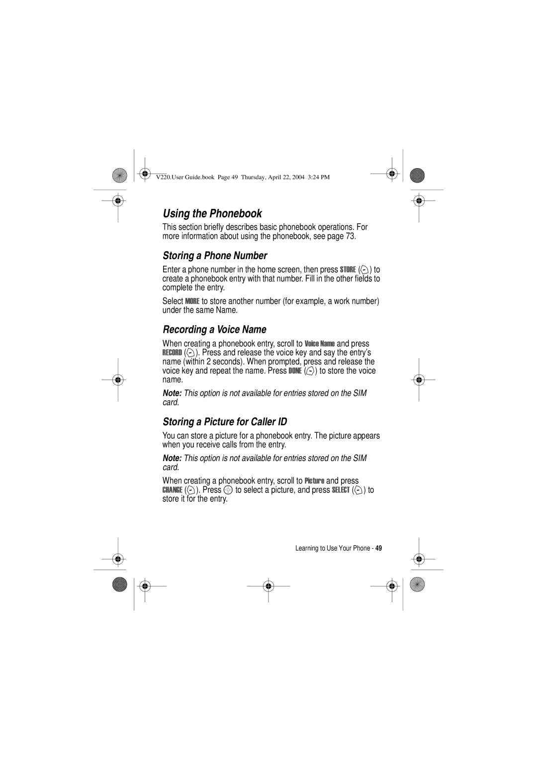 Motorola V220 manual Using the Phonebook, Storing a Phone Number, Recording a Voice Name, Storing a Picture for Caller ID 