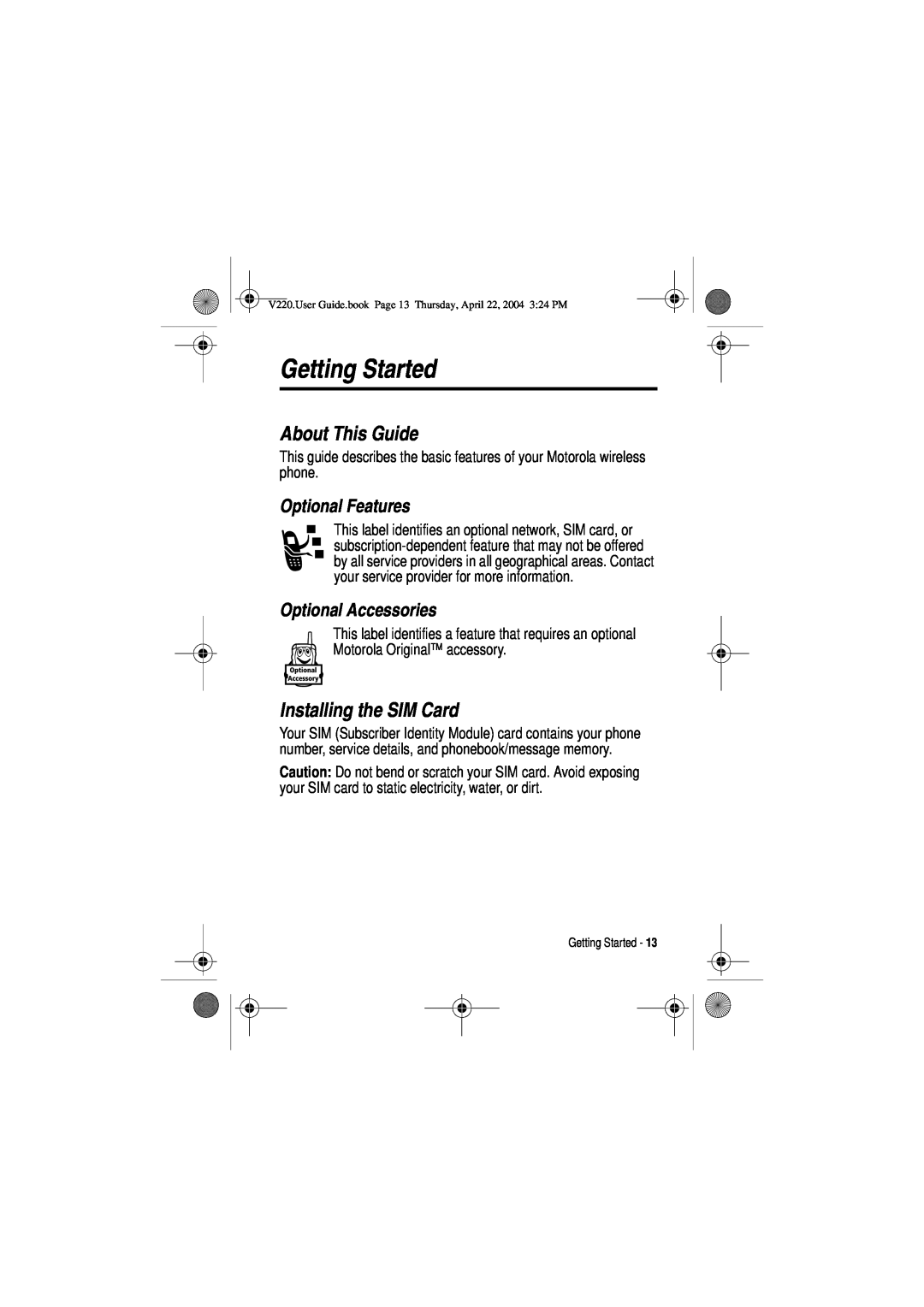 Motorola V220 manual Getting Started, About This Guide, Installing the SIM Card, Optional Features, Optional Accessories 