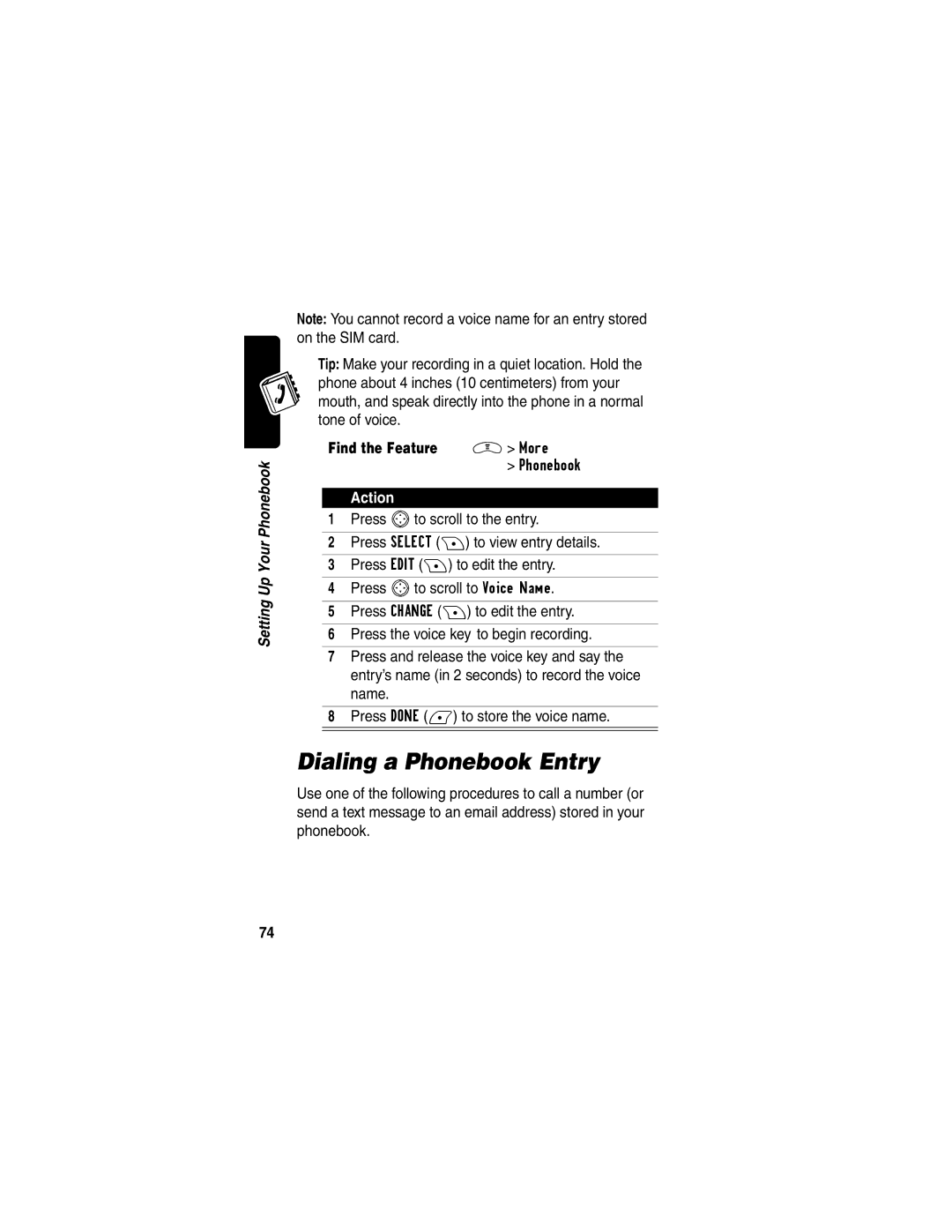 Motorola V290 manual Dialing a Phonebook Entry, Find the Feature 