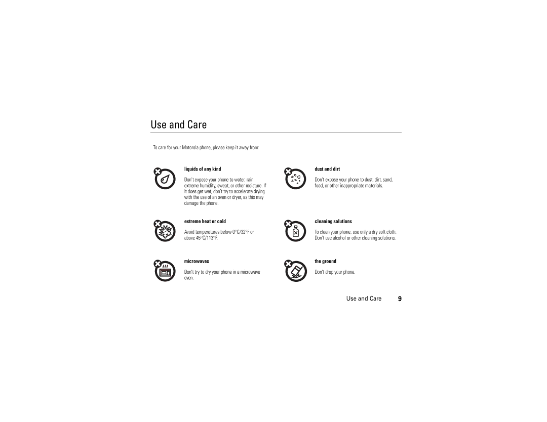 Motorola V3 manual Use and Care, To care for your Motorola phone, please keep it away from, Don’t drop your phone 