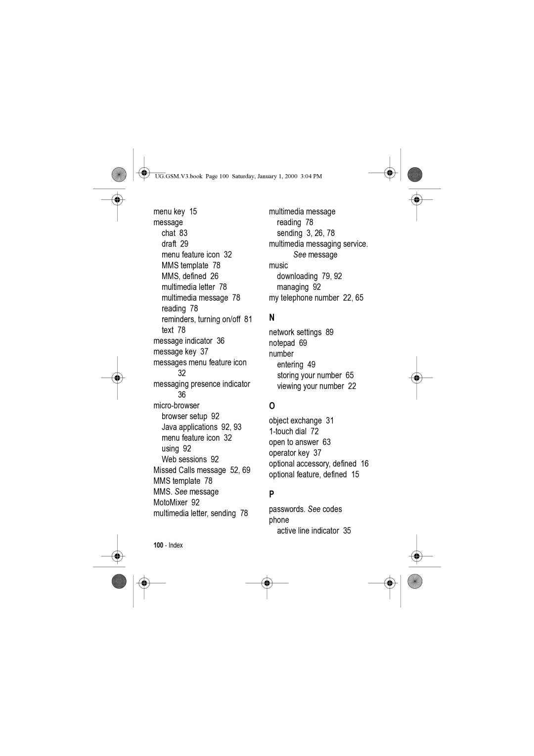 Motorola V3 Passwords. See codes phone Active line indicator, MMS. See message MotoMixer 92 multimedia letter, sending 