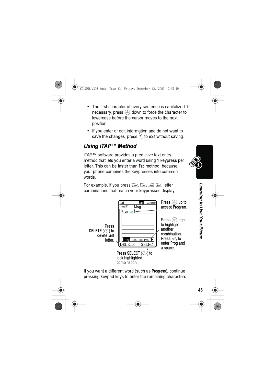 Motorola V303 manual Using iTAP Method, Delete to, Delete last Letter 