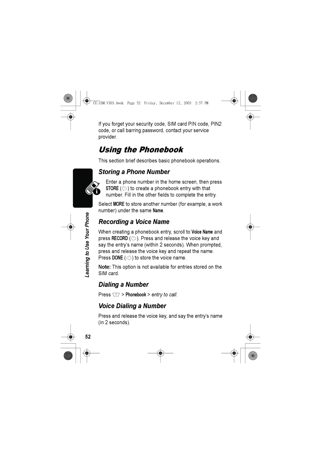 Motorola V303 manual Using the Phonebook, Storing a Phone Number, Recording a Voice Name, Dialing a Number 