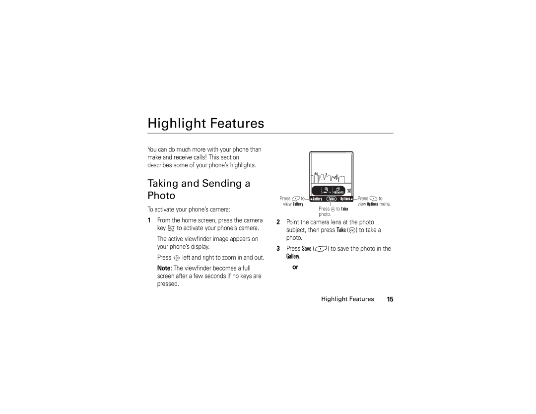 Motorola V325 manual Highlight Features, Taking and Sending a Photo, Gallery, To activate your phone’s camera 