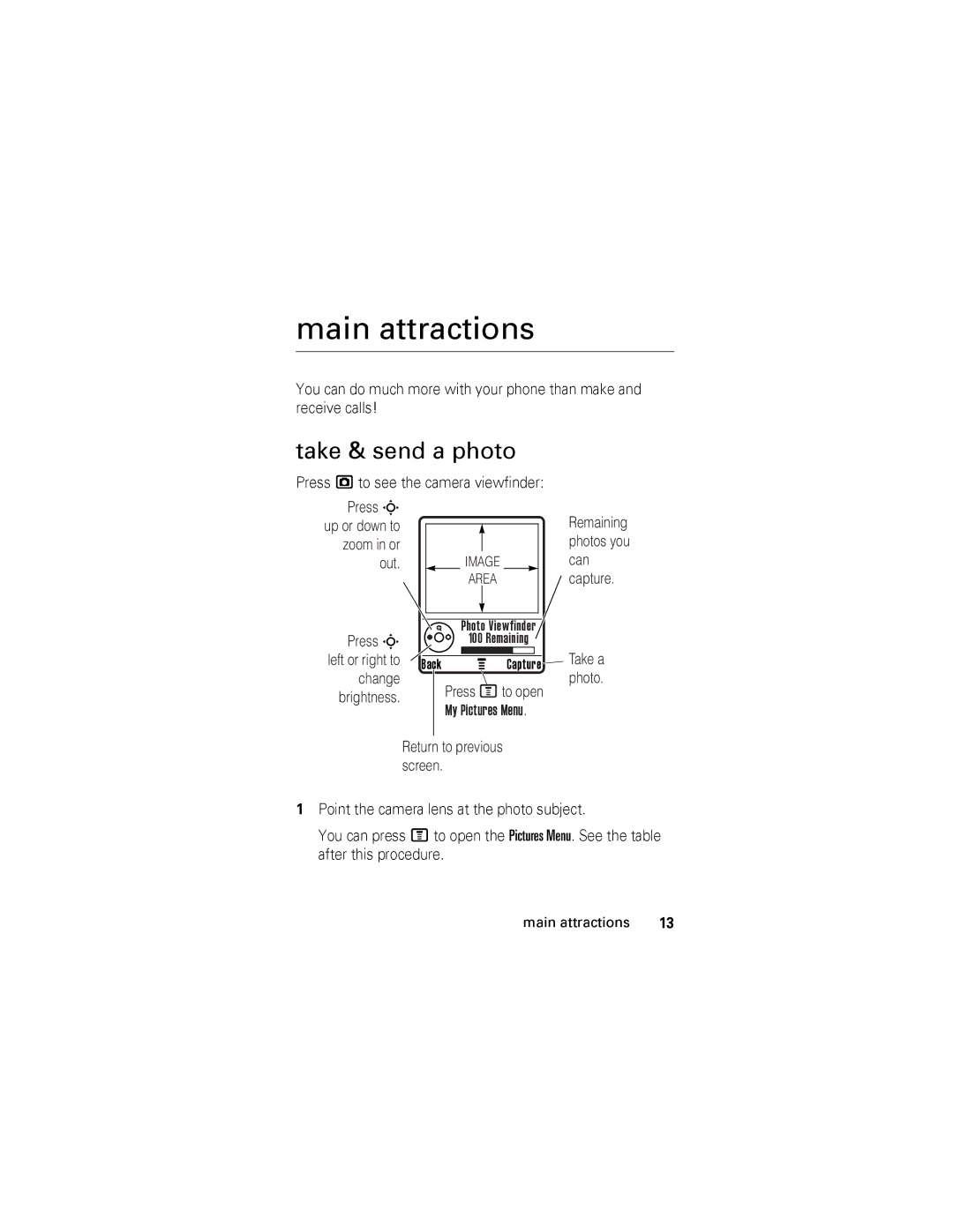 Motorola V360 manual Main attractions, Take & send a photo, Press j to see the camera viewfinder Press S 