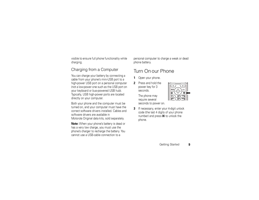 Motorola V3c manual Turn On Your Phone, Charging from a Computer, Motorola Original data kits, sold separately 