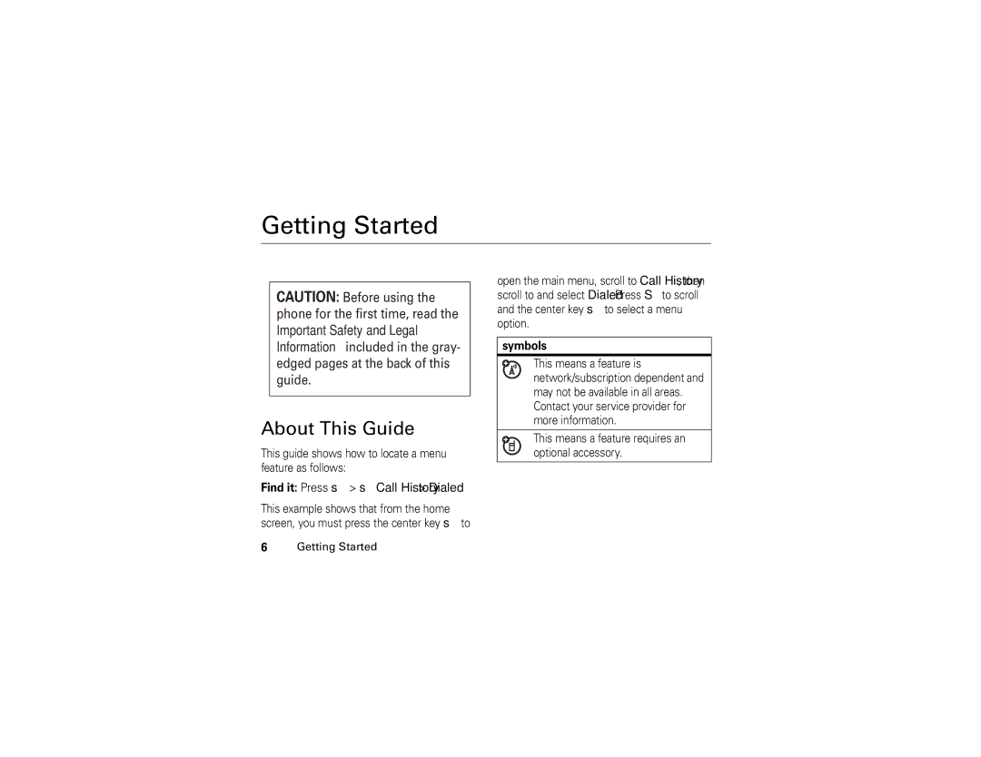 Motorola V3c manual Getting Started, About This Guide, Find it Press s s Call History Dialed, Symbols 