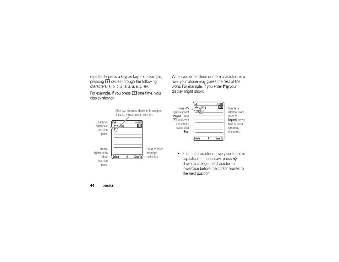 Motorola V3E manual For example, if you press 7one time, your display shows 