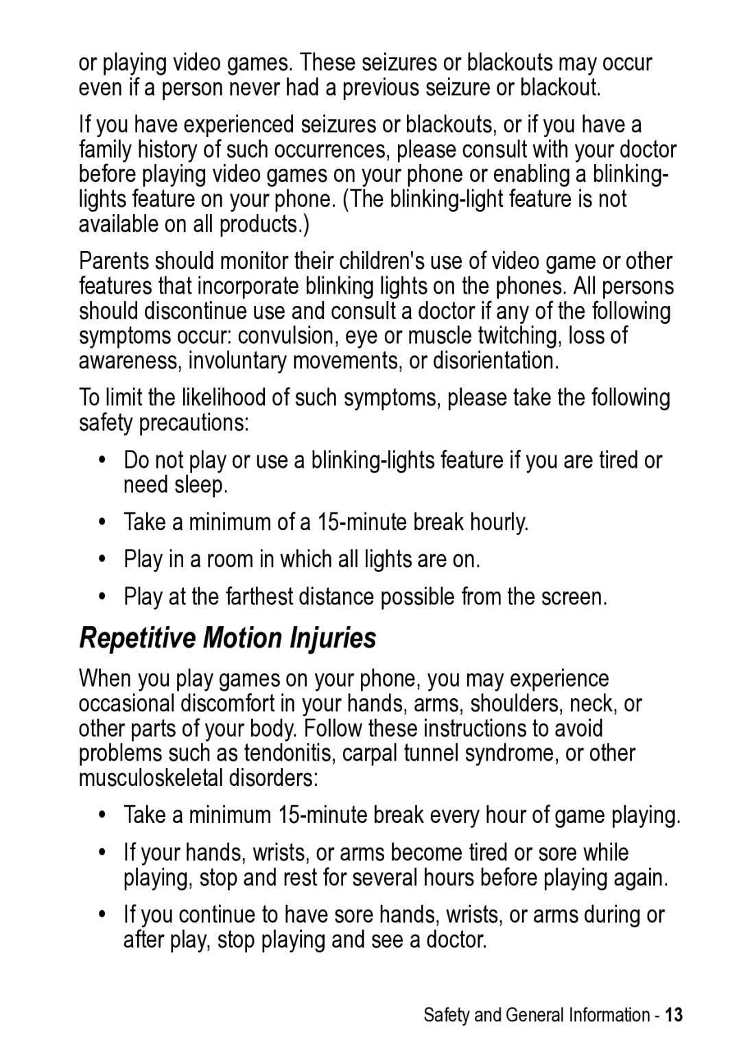 Motorola V525 manual Repetitive Motion Injuries 