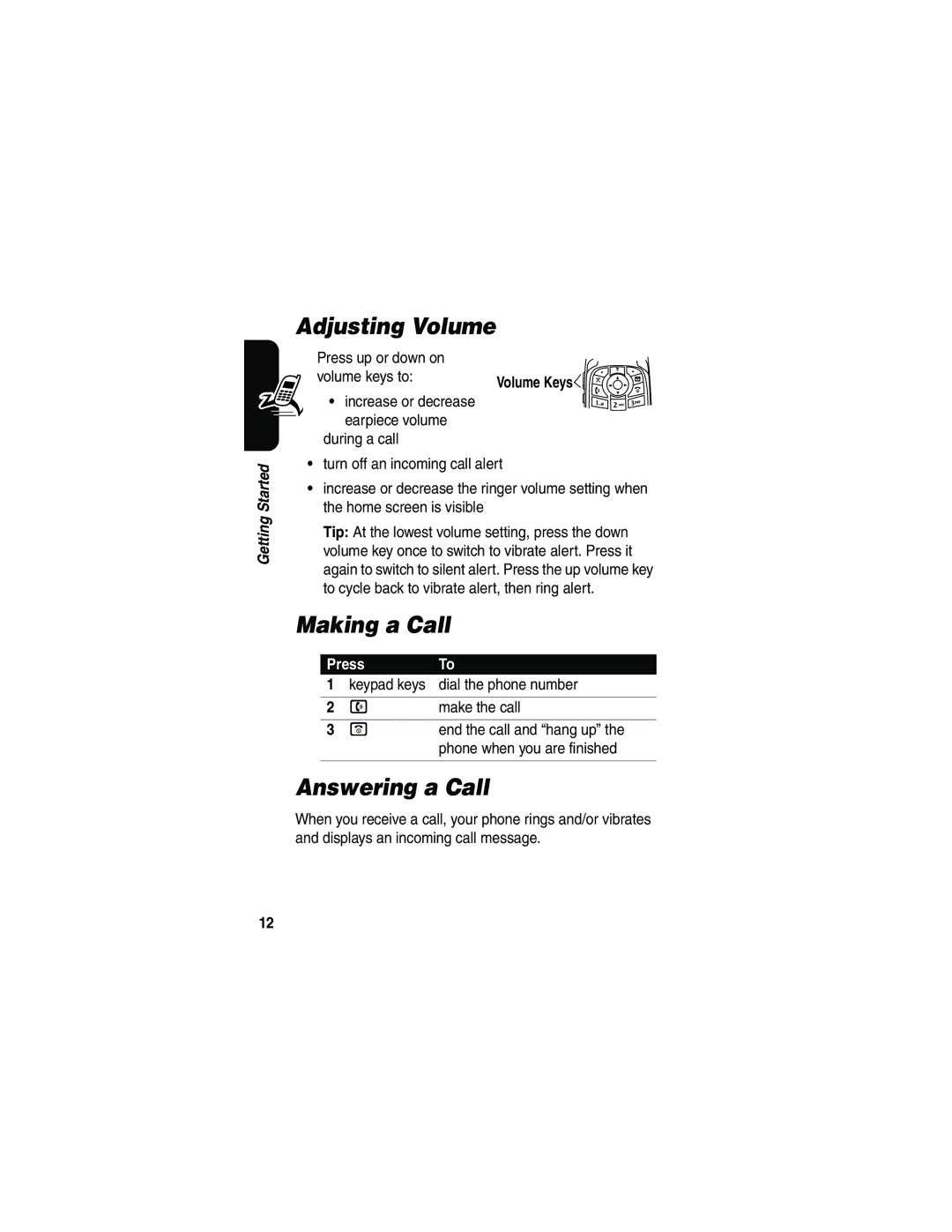 Motorola V540 manual Adjusting Volume, Making a Call, Answering a Call, Press up or down on Volume keys toVolume Keys 