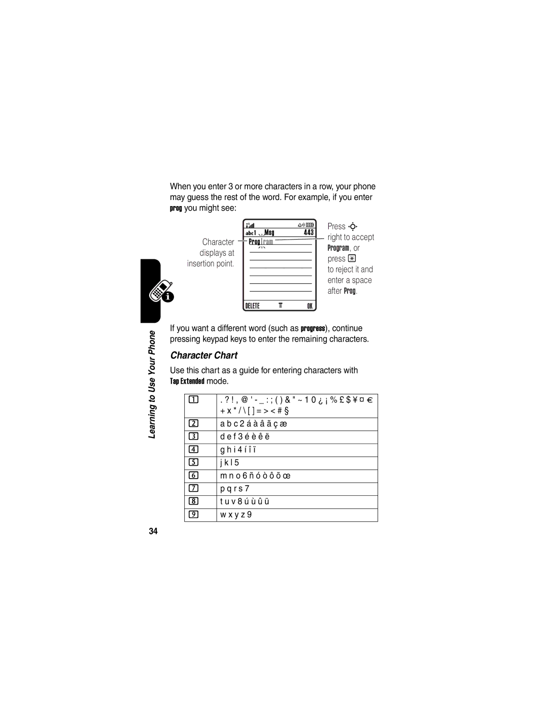 Motorola V540 manual + x * / \ = # §, C 2 á à â ã ç æ, F 3 é è ê ë, I 4 í î ï, O 6 ñ ó ò ô õ œ, R s, V 8 ú ù û ü, Y z 