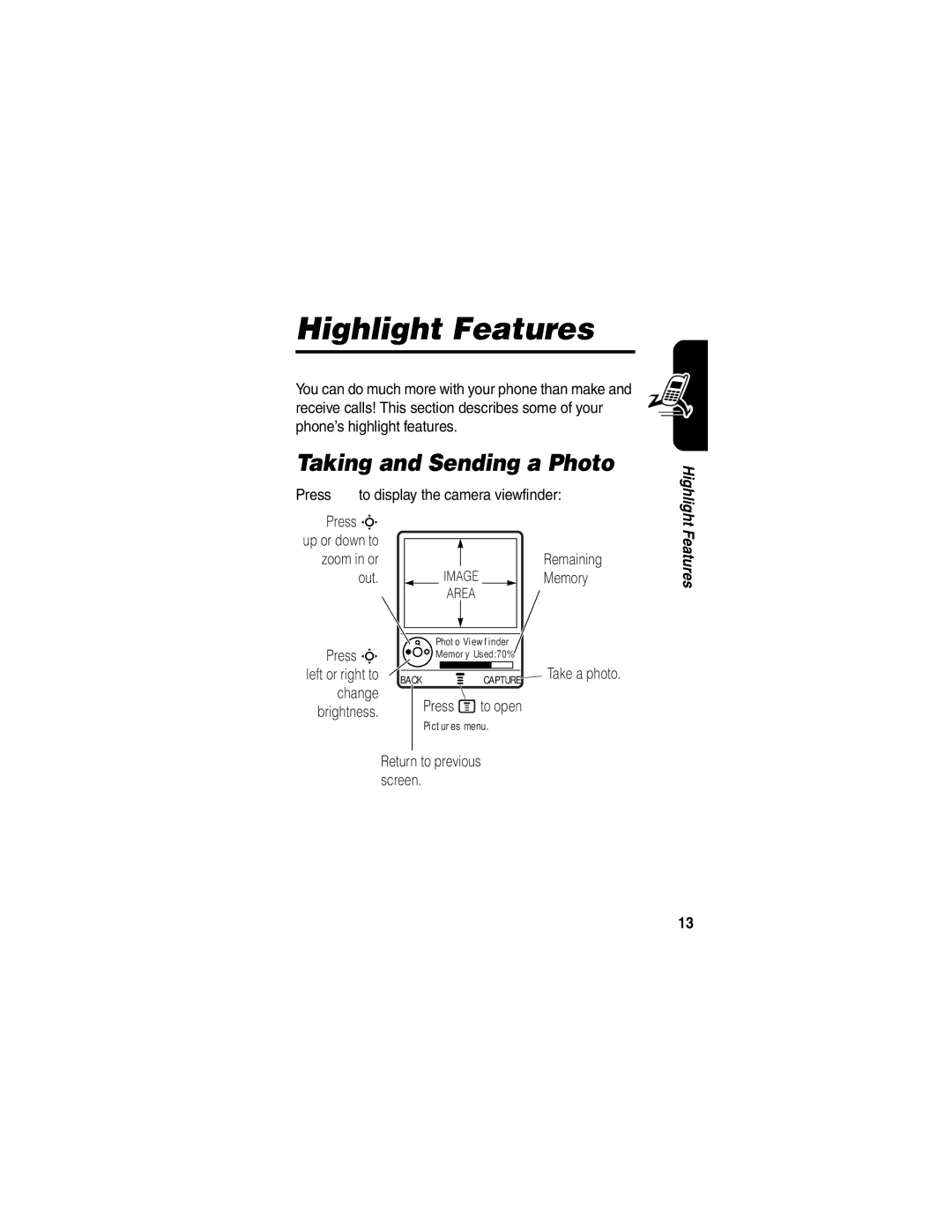 Motorola V555 manual Highlight Features, Taking and Sending a Photo, Press j to display the camera viewfinder 