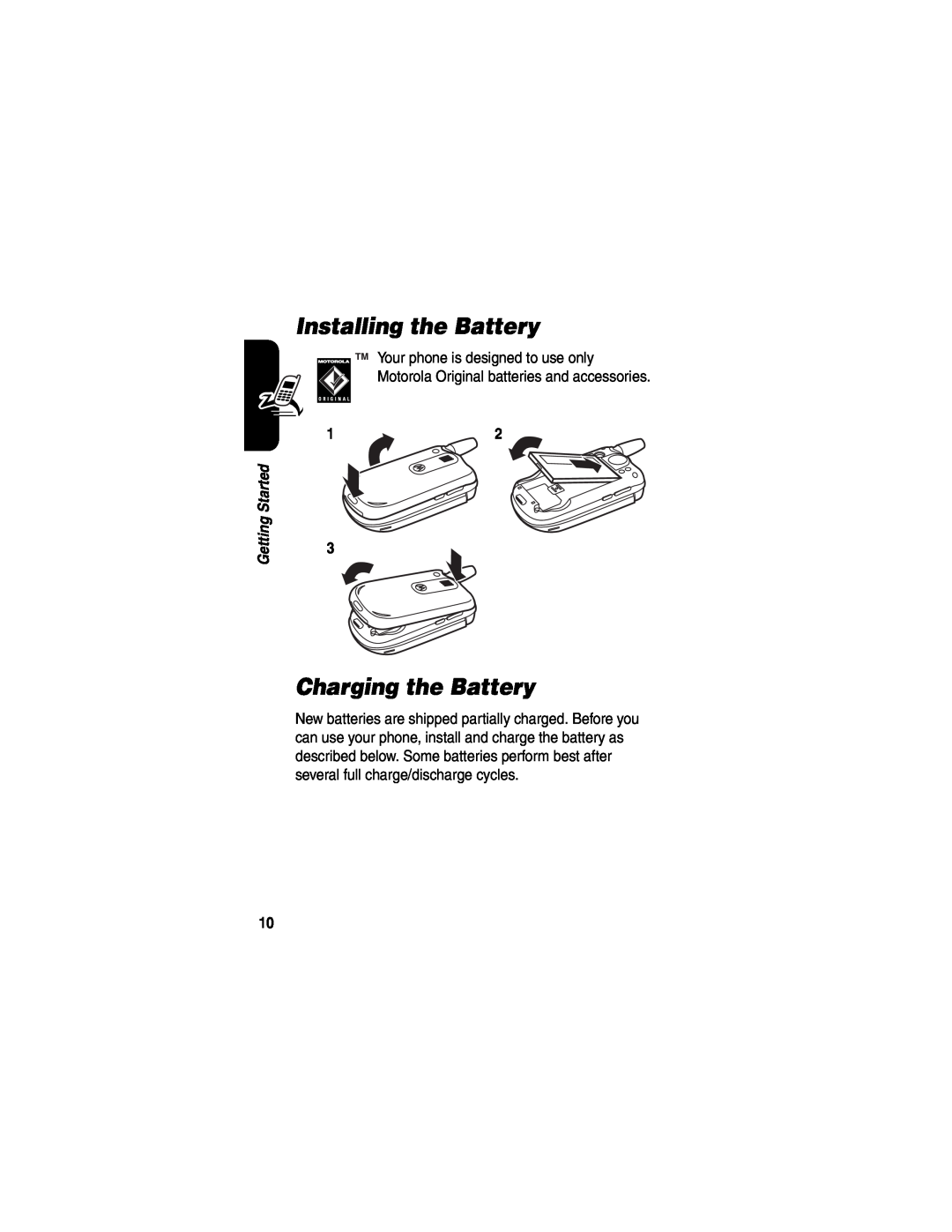 Motorola V635 manual Installing the Battery, Charging the Battery, Your phone is designed to use only, Getting Started 