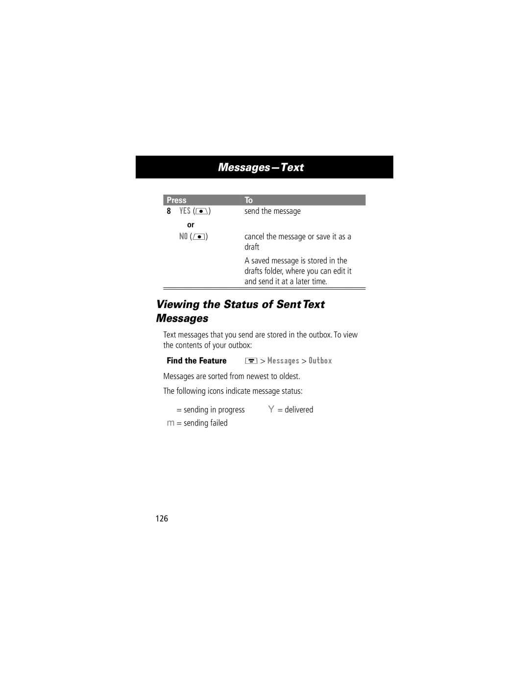 Motorola V70 manual Viewing the Status of Sent Text Messages, Send the message, Draft, Send it at a later time 