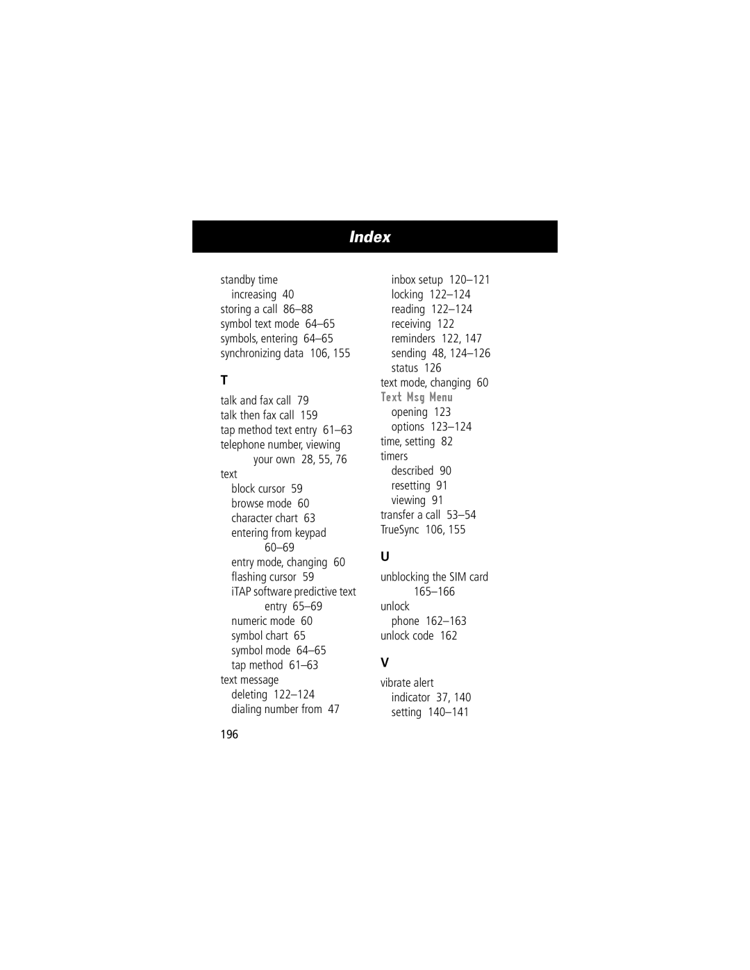 Motorola V70 manual Your own 28, 55 Text, Entry mode, changing 60 ﬂashing cursor, Status, Time, setting 82 timers, 196 