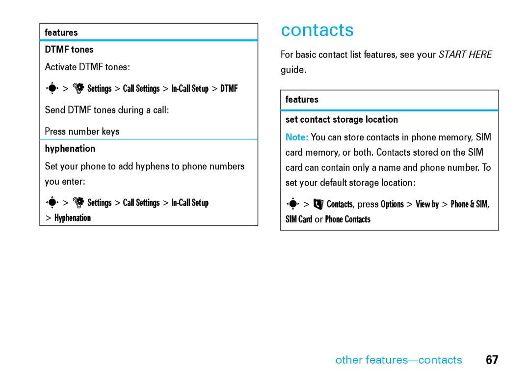 Motorola V8 Contacts, Other features-contacts, Features Dtmf tones, Hyphenation, Features Set contact storage location 