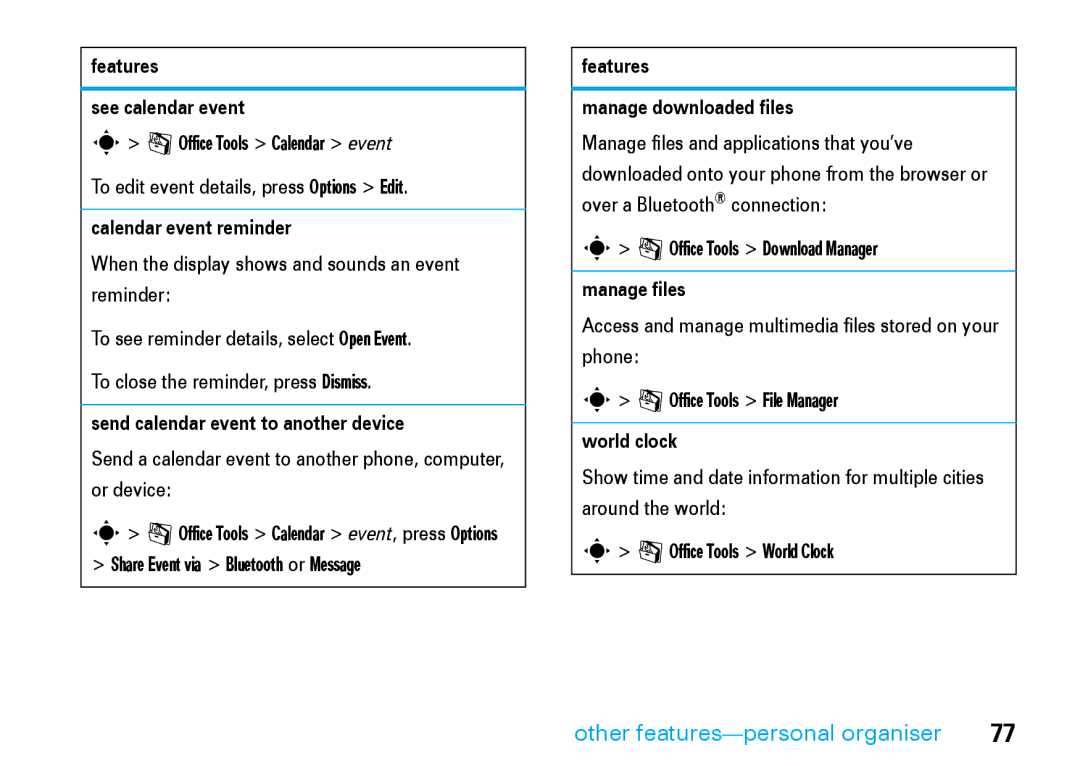 Motorola V8 Features See calendar event, Calendar event reminder, Send calendar event to another device, Manage files 