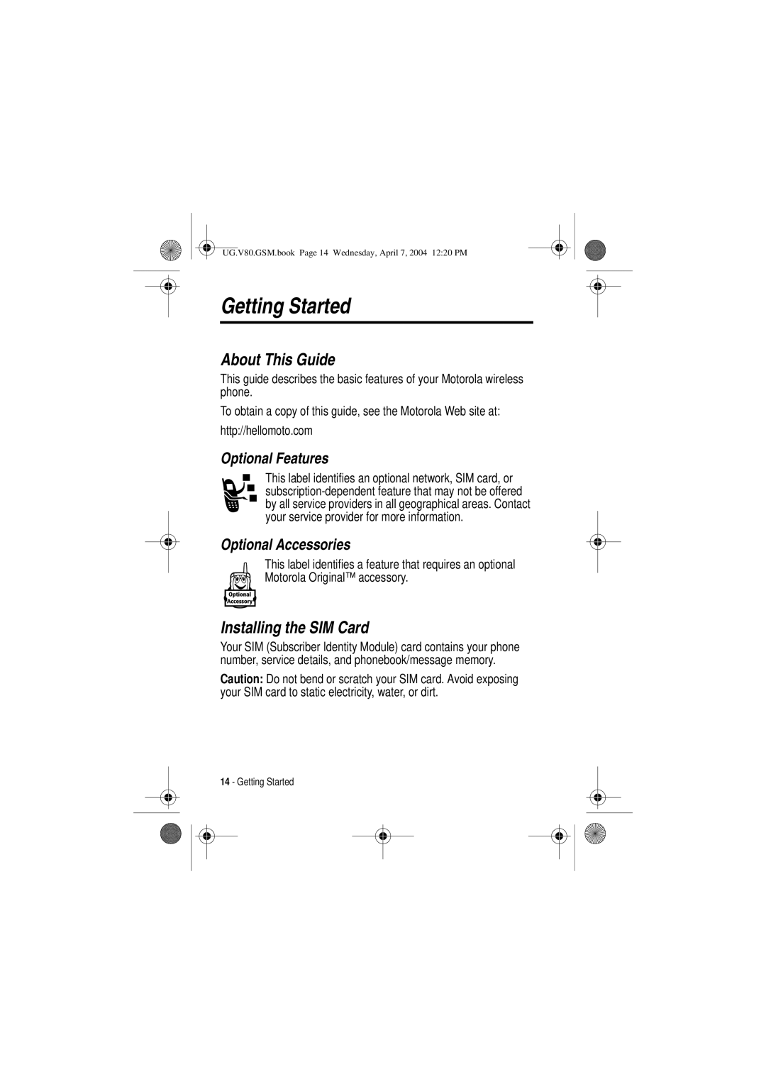 Motorola V80 manual Getting Started, About This Guide, Installing the SIM Card, Optional Features, Optional Accessories 