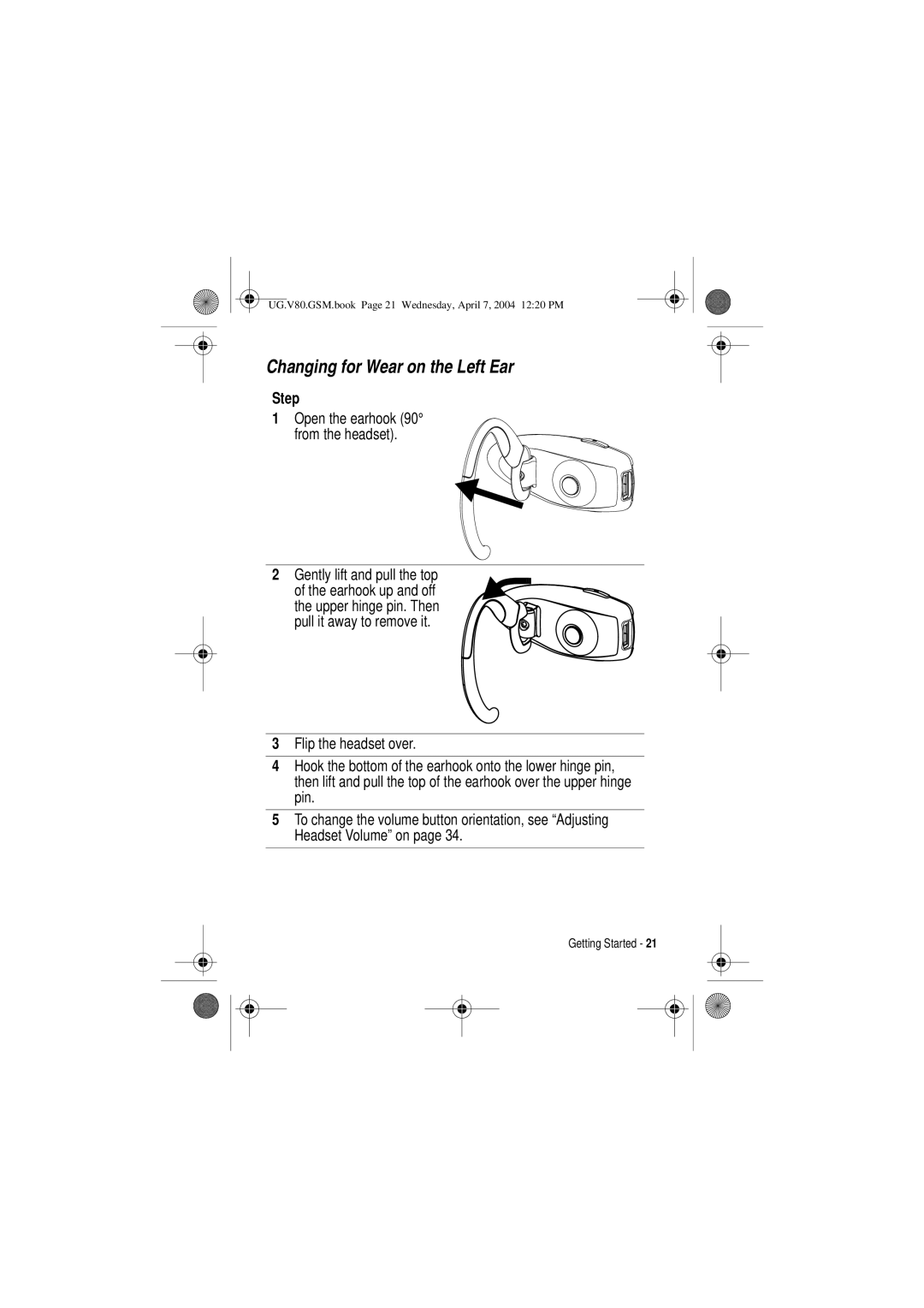 Motorola V80 Changing for Wear on the Left Ear, Gently lift and pull the top Earhook up and off, Upper hinge pin. Then 