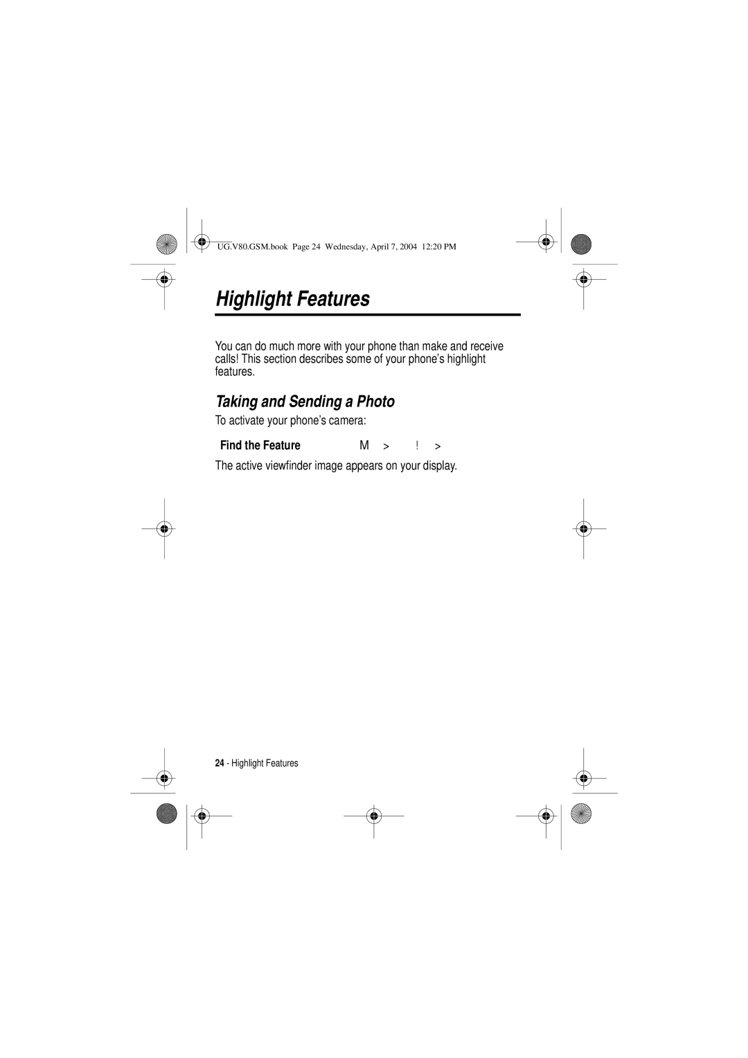 Motorola V80 manual Highlight Features, Taking and Sending a Photo, To activate your phone’s camera, Find the Feature 