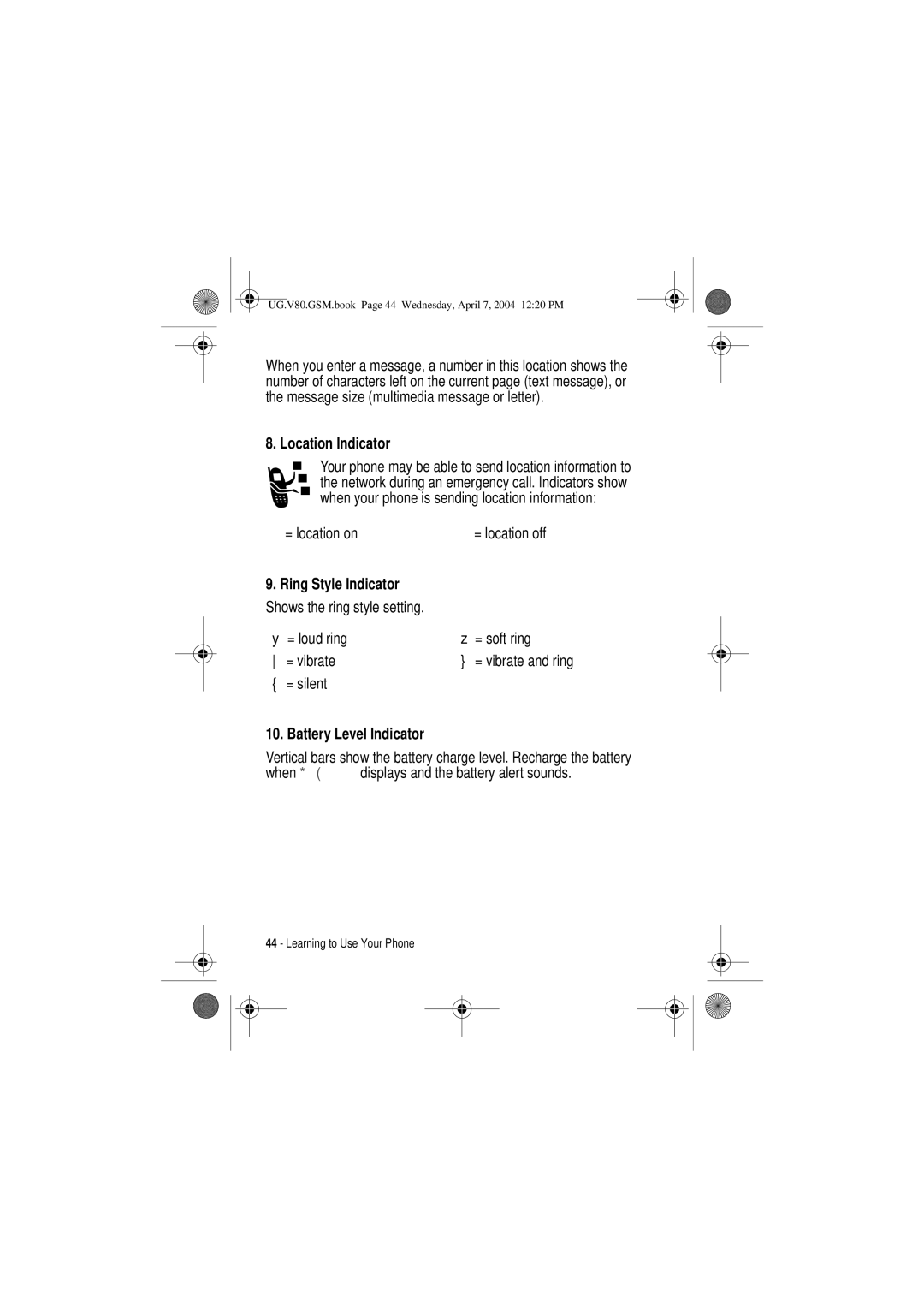 Motorola V80 Location Indicator, = location on = location off, Ring Style Indicator, = silent, Battery Level Indicator 