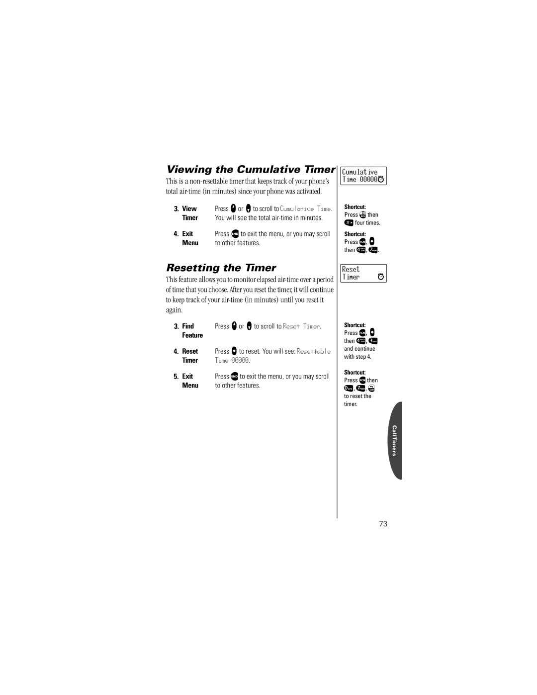 Motorola V8160 Viewing the Cumulative Timer, Resetting the Timer, Reset Press a to reset. You will see Resettable 