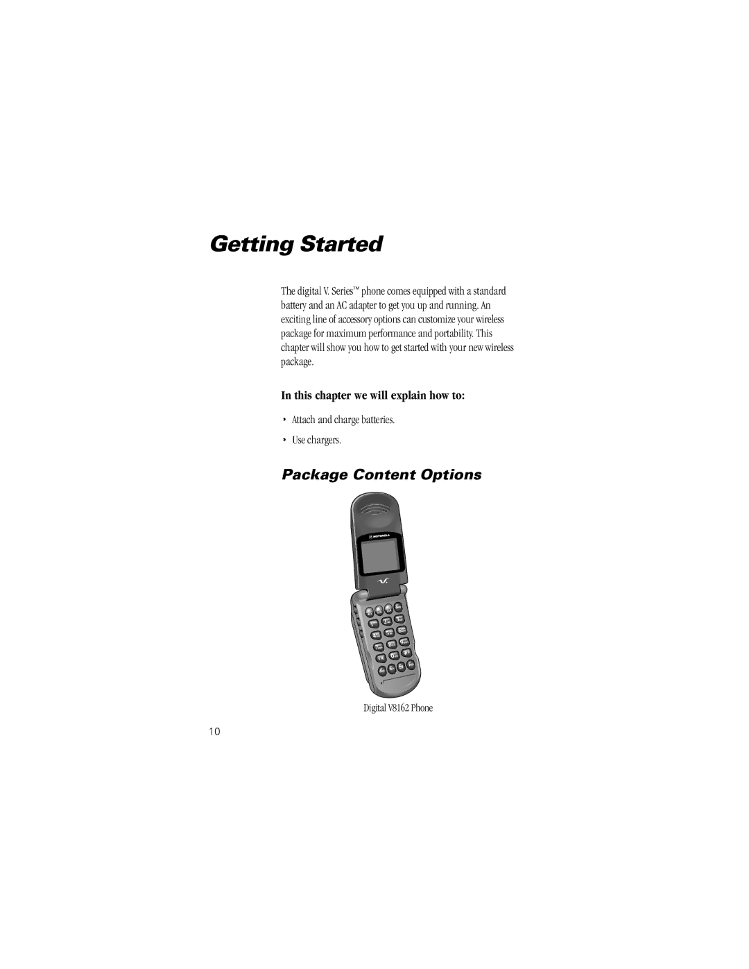 Motorola V8162 specifications Getting Started, Package Content Options, Attach and charge batteries Use chargers 