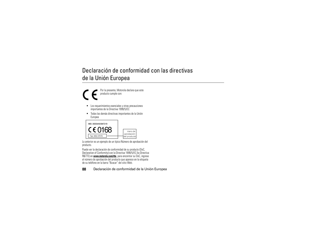 Motorola V9 Declaración de conformidad de la Unión Europea, Todas las demás directivas importantes de la Unión Europea 