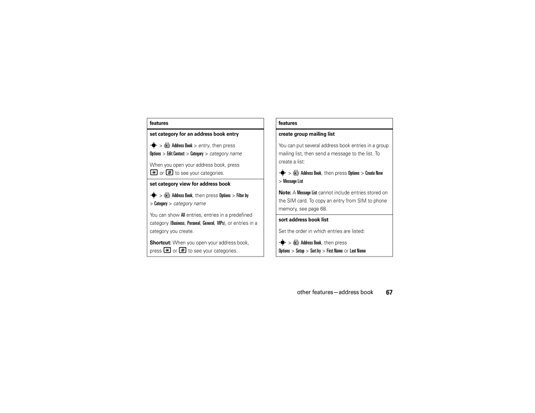 Motorola V9 manual = Address Book, then press Options Filter by, Message List 