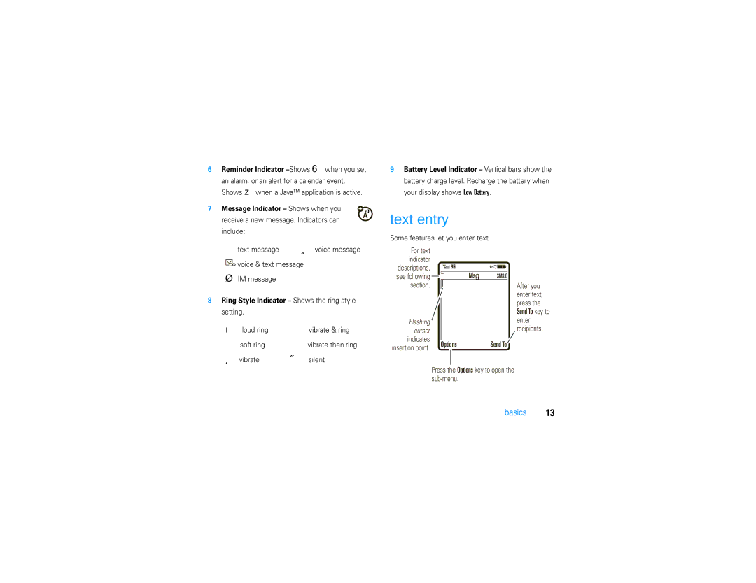 Motorola V9 manual Text entry, Reminder Indicator -Shows6 when you set, Ring Style Indicator Shows the ring style setting 