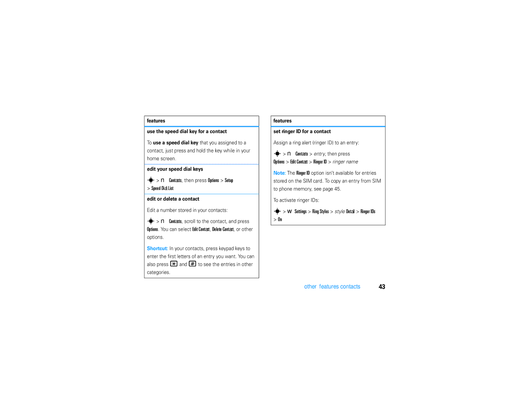 Motorola V9 manual Contacts, then press Options Setup Speed Dial List, Settings Ring Styles style Detail Ringer IDs 