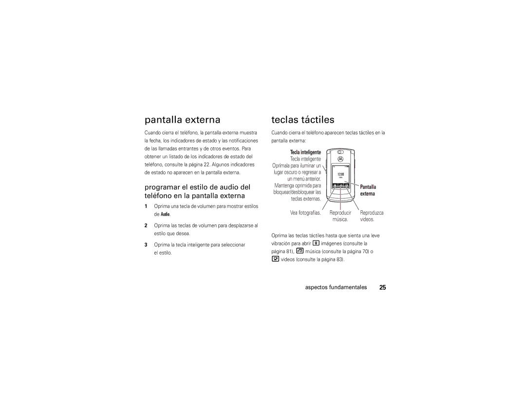 Motorola V9x manual Pantalla externa, Teclas táctiles, Oprima las teclas táctiles hasta que sienta una leve 